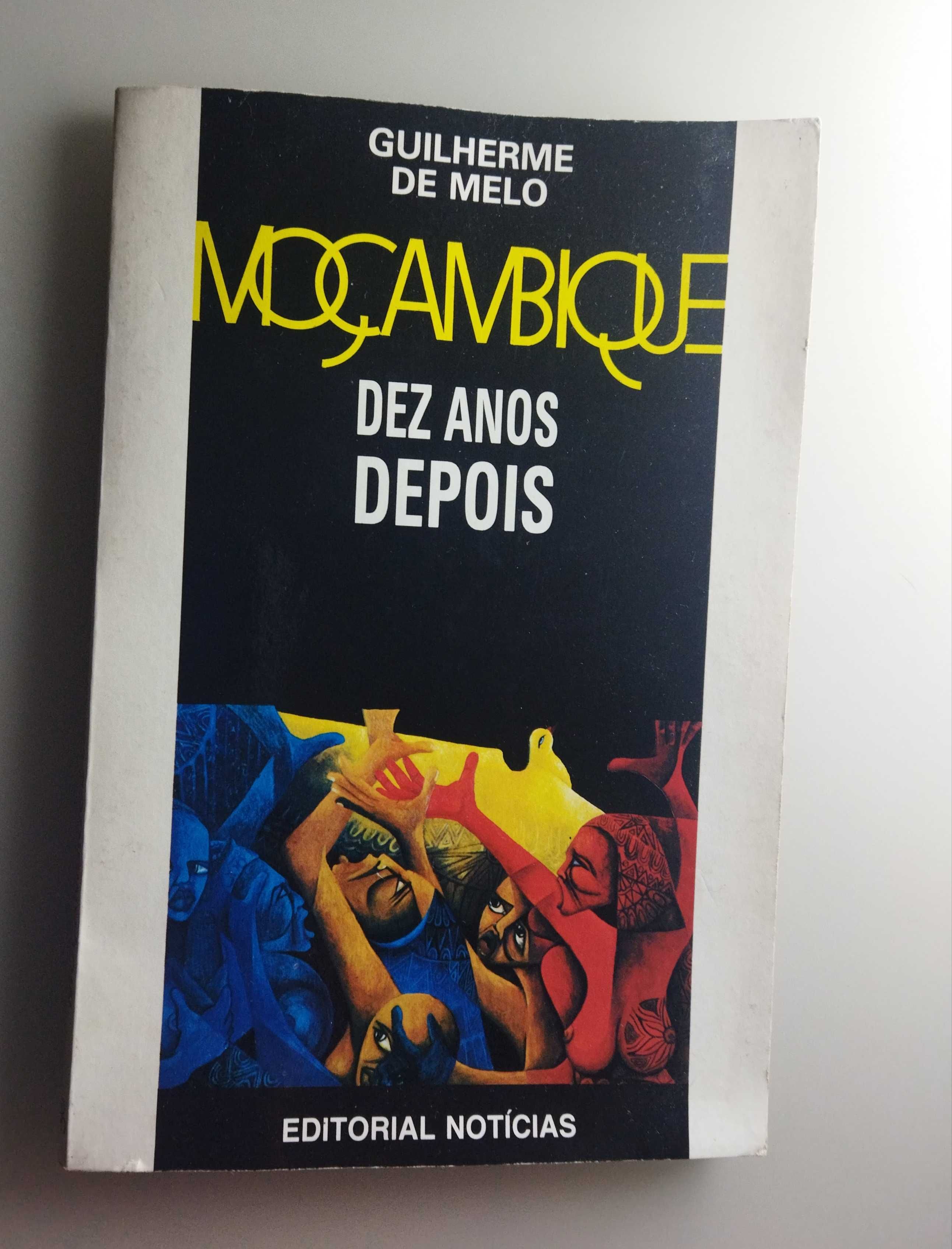 Guilherme de Melo. Moçambique dez anos Depois - Editorial Notícias