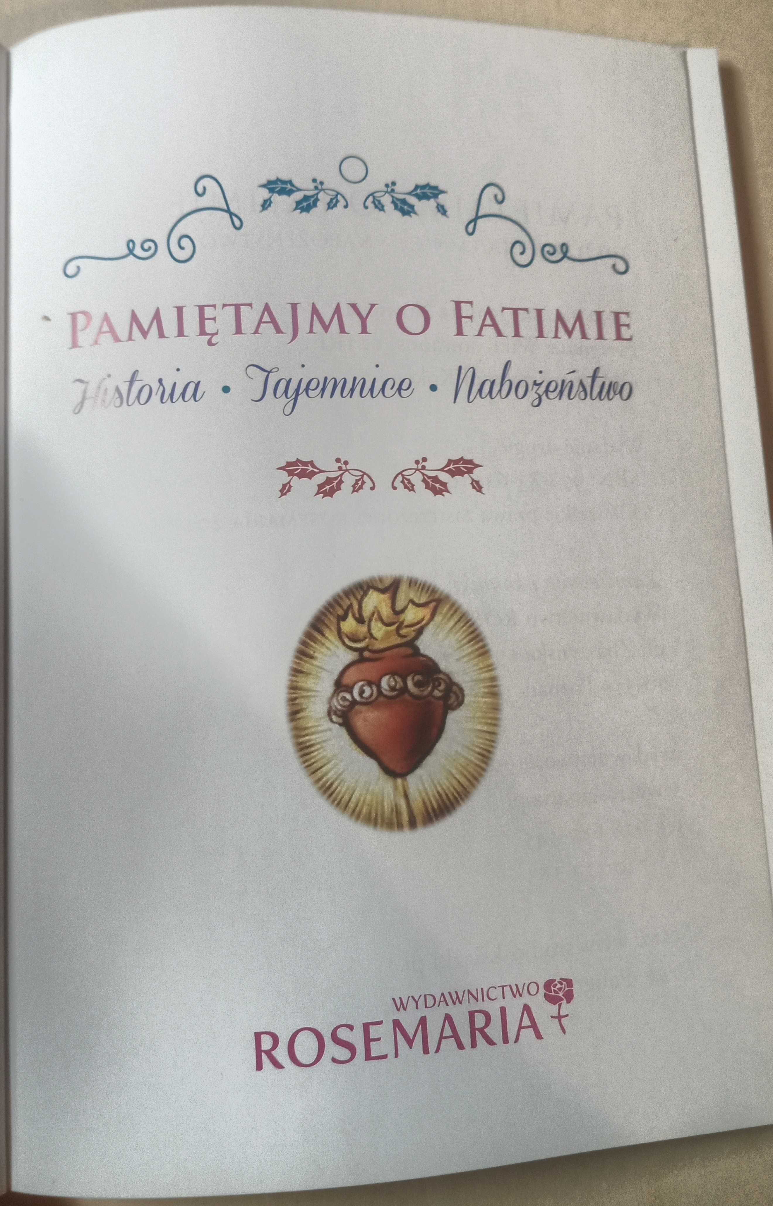 Pamiętajmy o Fatimie. Historia, tajemnice, nabożeństwo Józef Orchowski