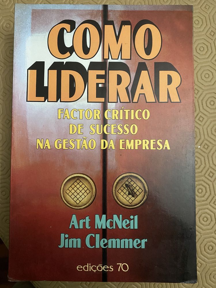 Como Liderar Factor Crítico de Sucesso Art McNeil Jim Clemmer Novo