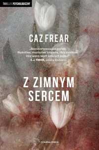 Z Zimnym Sercem, Caz Frear