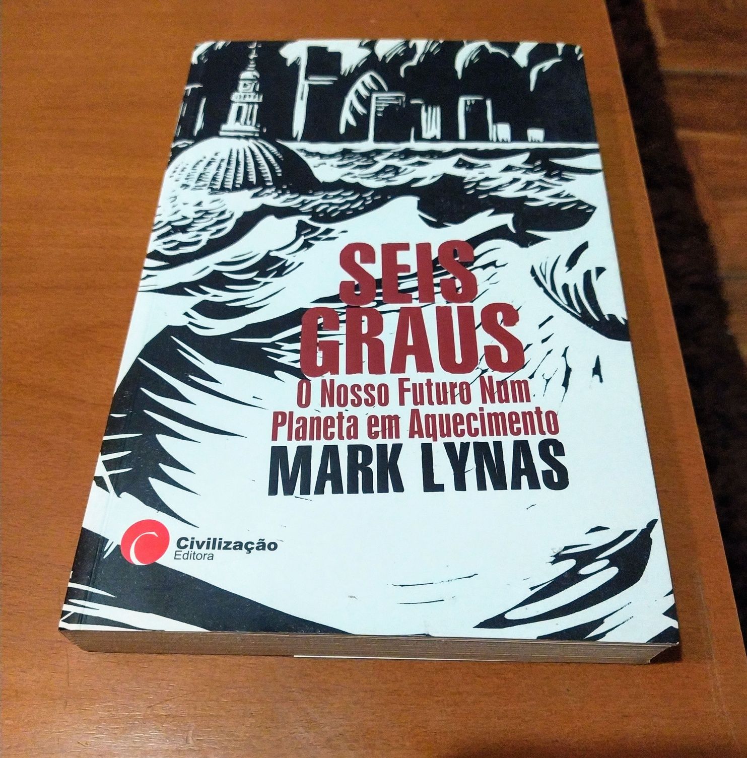 Livro "Seis Graus - O Nosso Futuro num Planeta em Aquecimento"