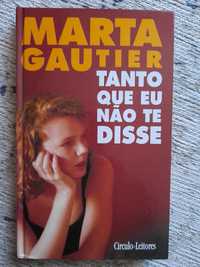 Tanto que eu não te disse, Marta Gautier