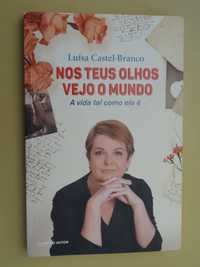 Nos Teus Olhos Vejo o Mundo de Luísa Castel-Branco - 1ª Edição