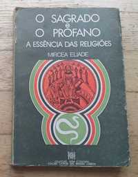 O Sagrado e o Profano, A Essência das Religiões, de Mircea Eliade