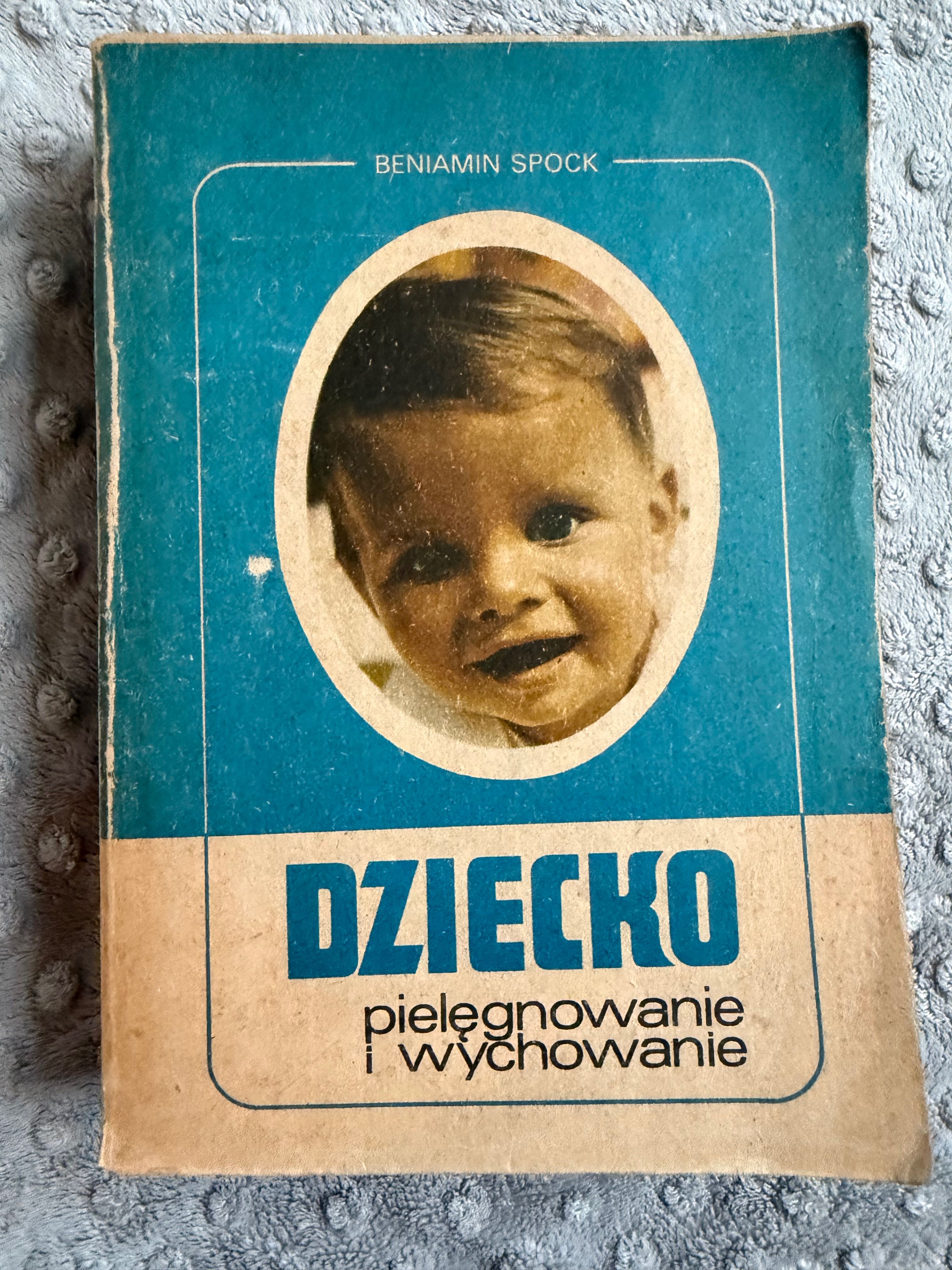 Dziecko pielęgnowanie i wychowanie, Beniamin Spock