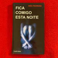 Fica comigo esta noite - Inês Pedrosa (portes incluídos)