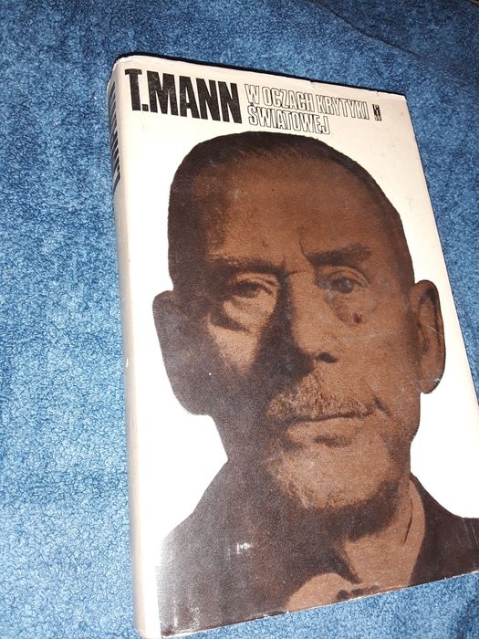 Tomasz Mann w oczach krytyki światowej wielcy pisarze