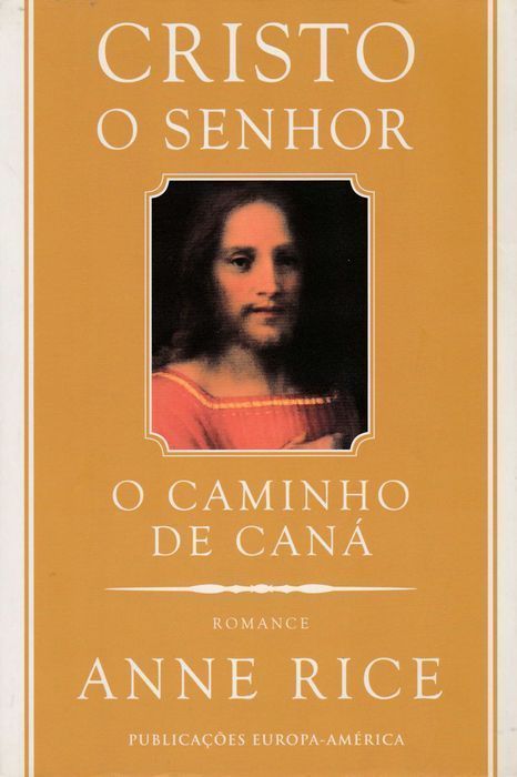 Cristo O Senhor O Caminho de Caná de Anne Rice [Portes Grátis]