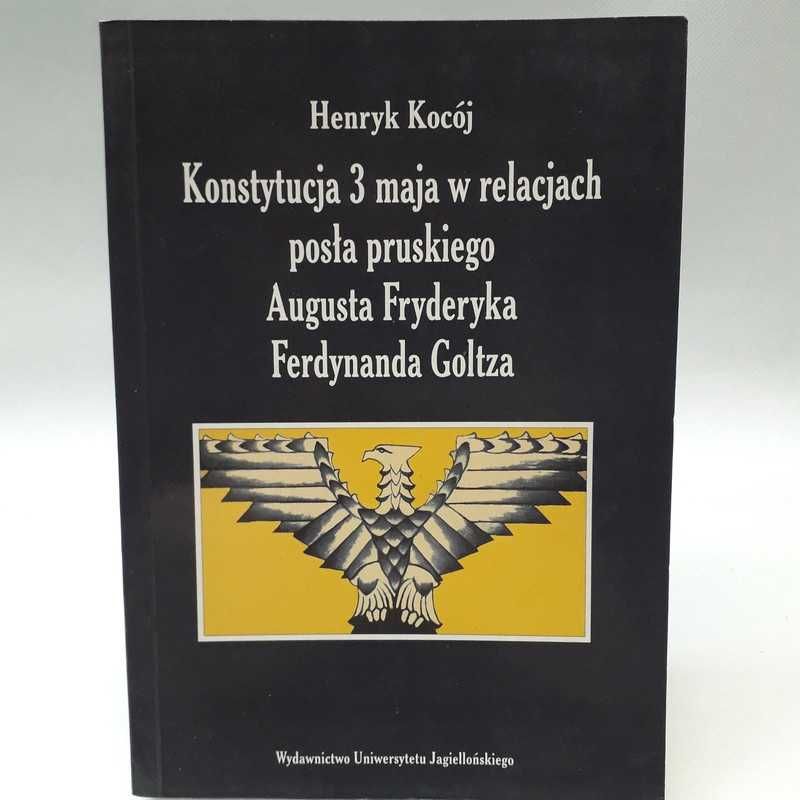Konstytucja 3 maja w relacjach posła pruskiego - Henryk Kocój
