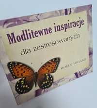 Modlitewne inspiracje dla zestresowanych - Molly Wigand