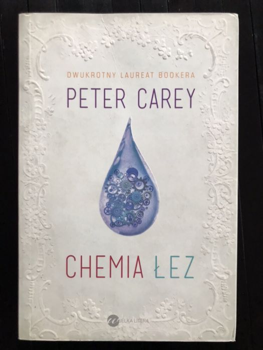 Chemia łez. Peter Carey
