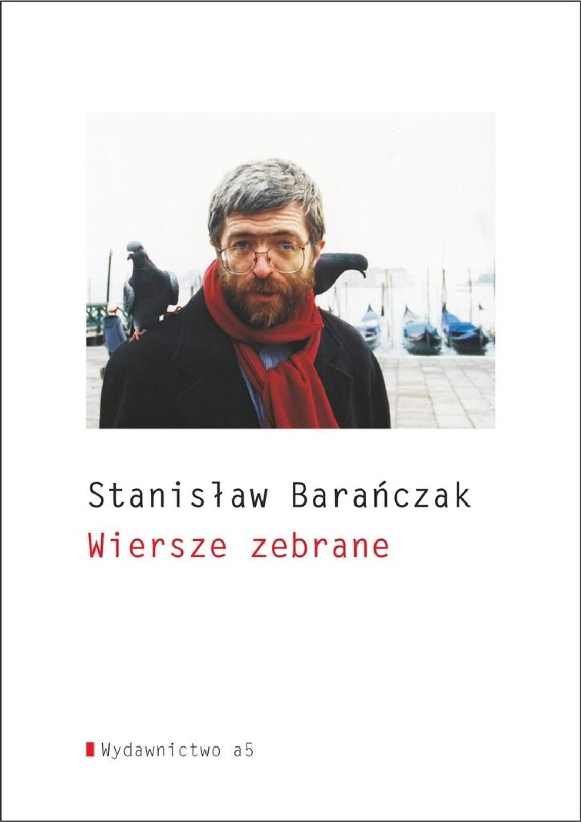 Wiersze zebrane a5 Stanisław Barańczak Rok wydania: 2024, oprawa: