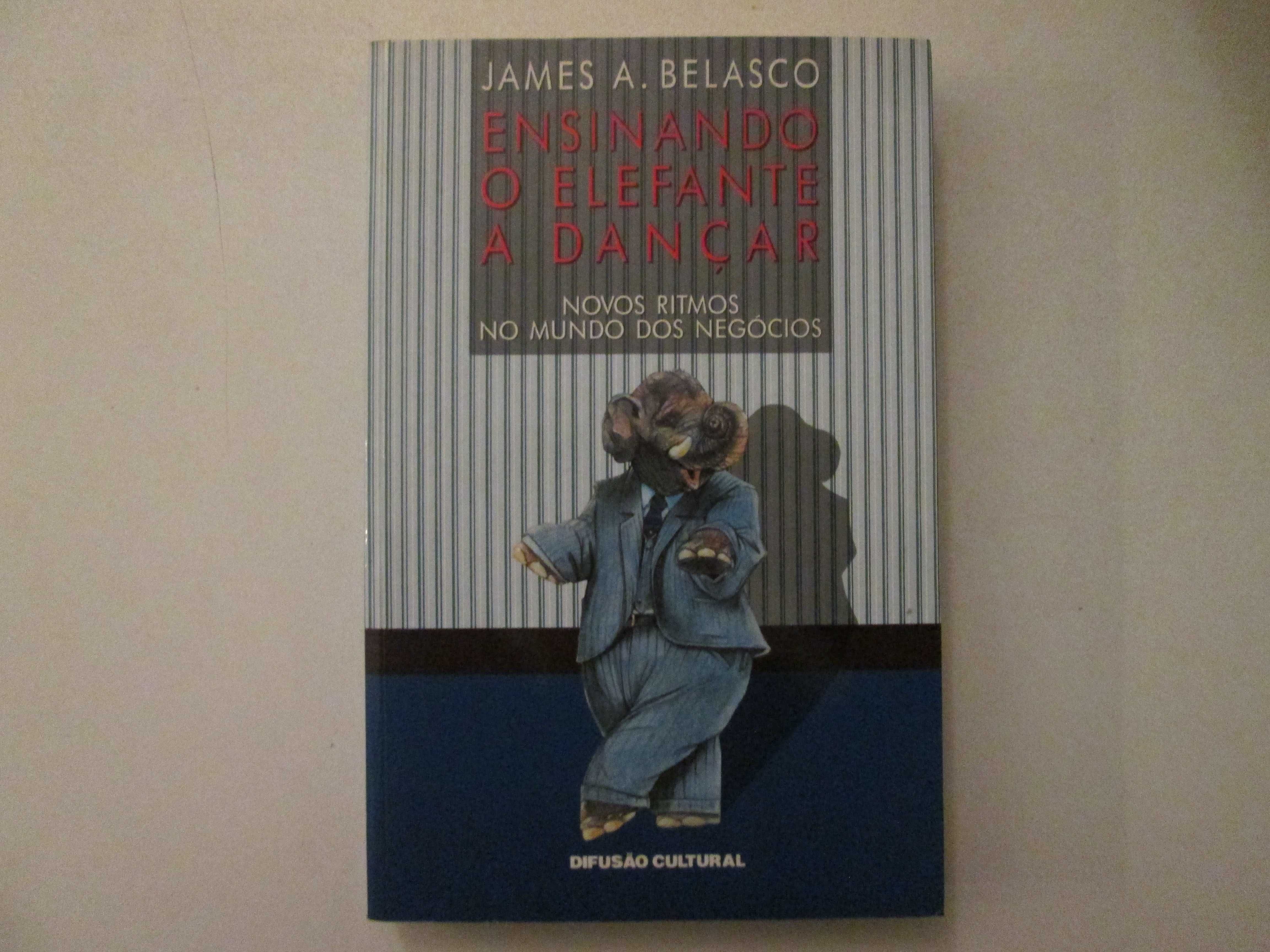 Ensinando o elefante a dançar- James A. Belasco