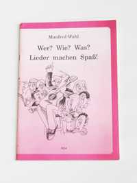 Wer? Wie? Was? Lieder machen spaβ - Manfred Wahl