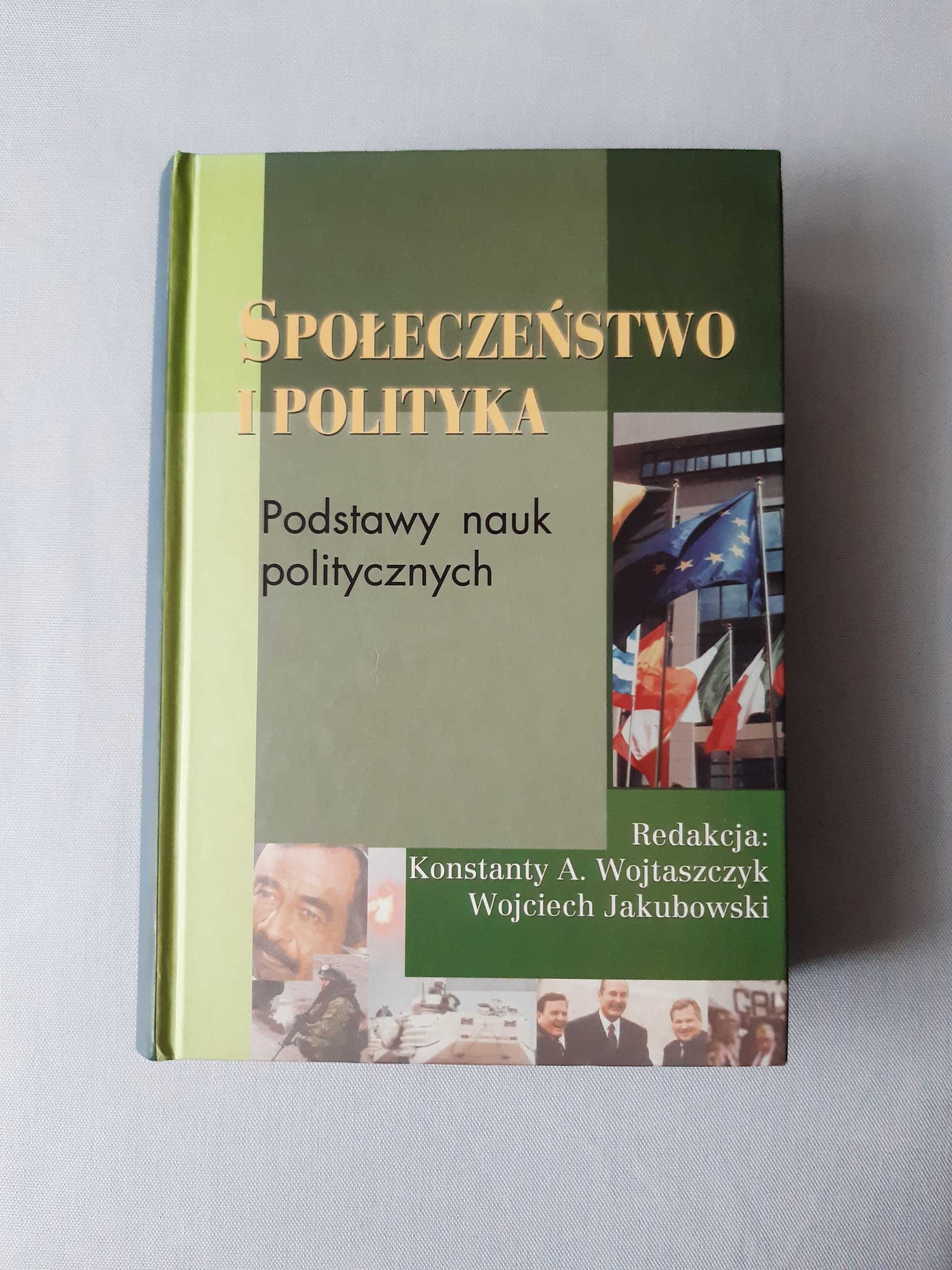 Wojtaszczyk Społeczeństwo i polityka Podstawy nauk politycznych