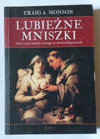 LUBIEŻNE MNISZKI - Craig A. Monson | książka | zboczenia w klasztorach