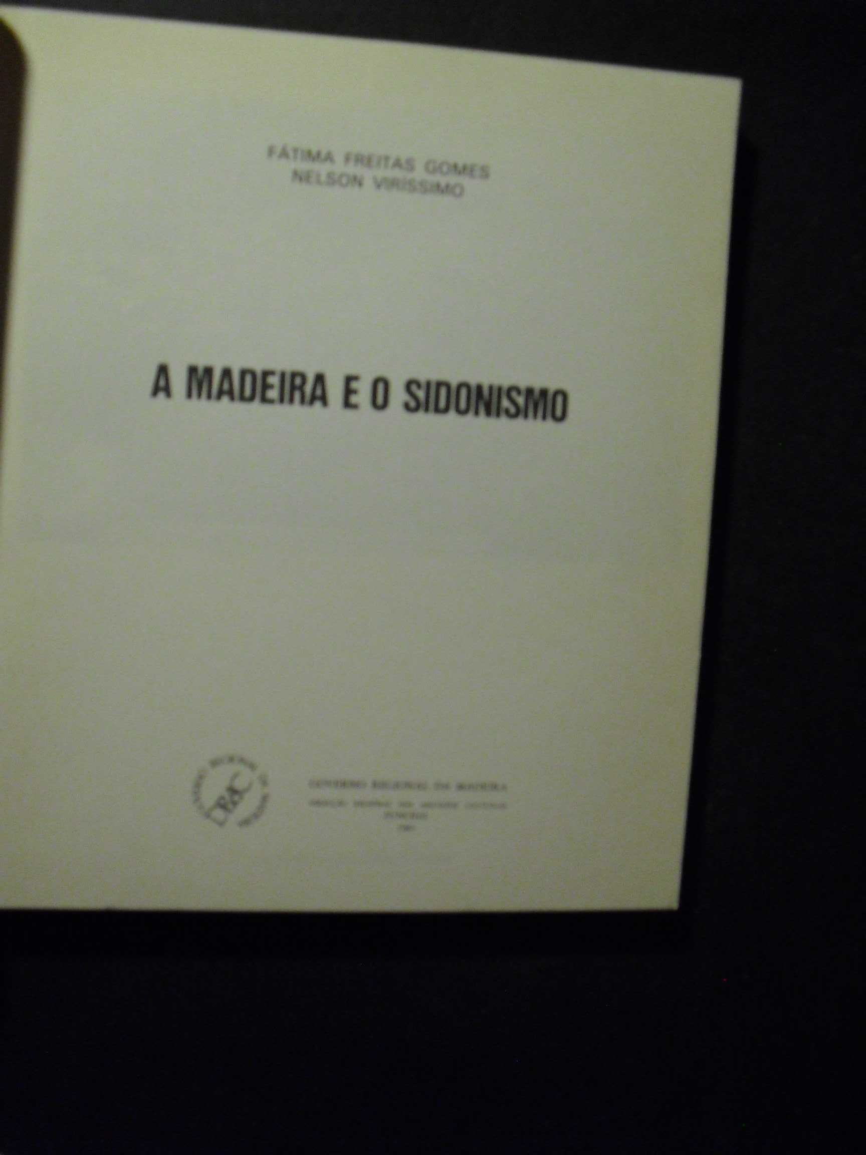 Gomes (Fátima Freitas-Nelson Verissimo);A Madeira e o Sidonismo