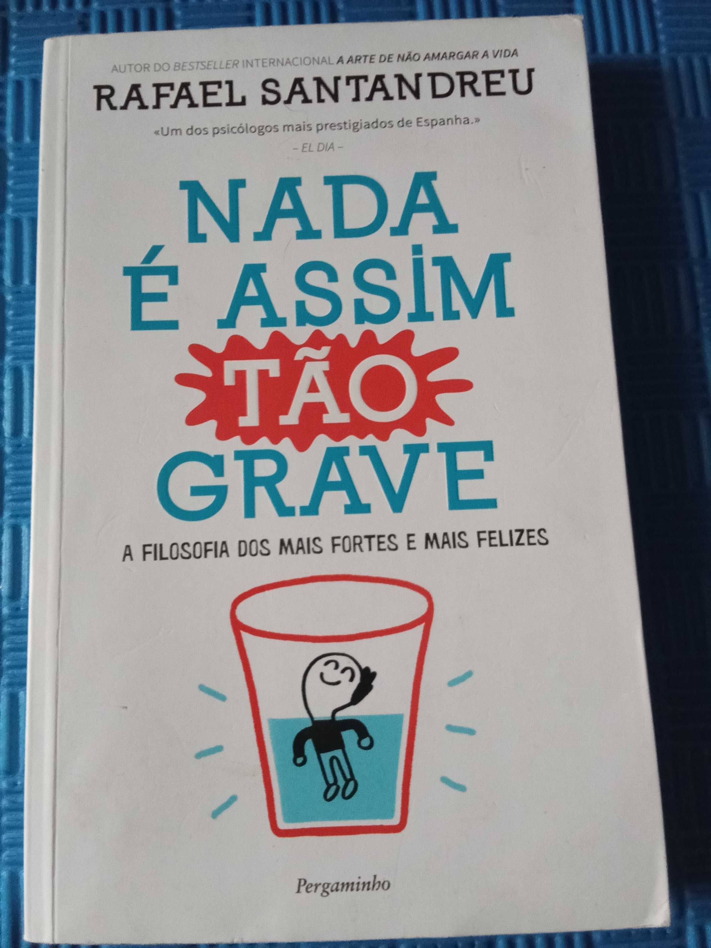 Nada é Assim Tão Grave - Rafael Santandreu