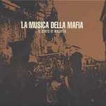 Il Canto Di Malavita - La Musica Della Mafia CD