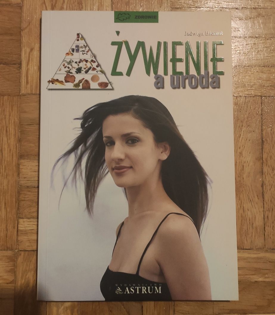 "Żywienie a uroda" Jadwiga Biernat