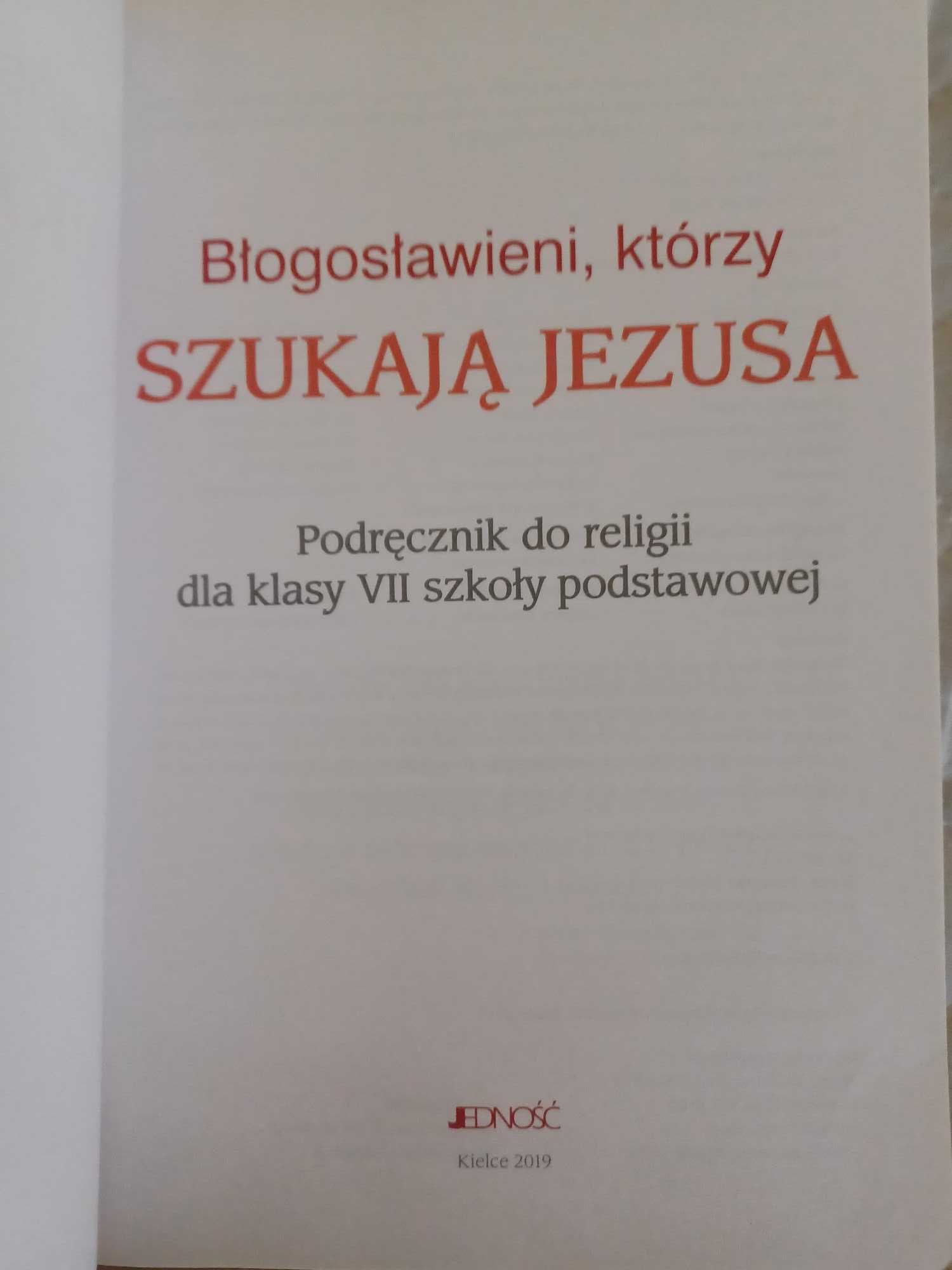 Książka Religia 7 klasa: "Błogosławieni, którzy szukają Jezusa"