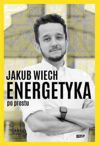 Energetyka Po Prostu, Jakub Wiech