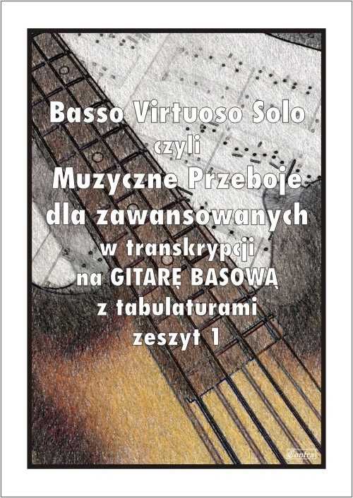 Basso Virtoso Solo 1 na gitarę basową (nuty + tabulatury)