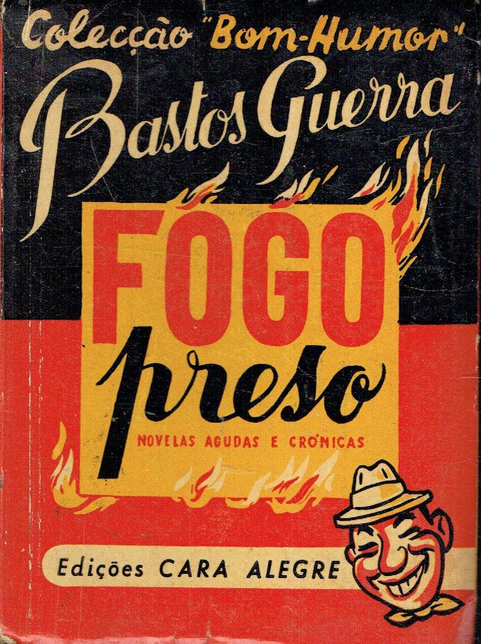 1396
	
Fogo preso : novelas agudas e crónicas  
Bastos Guerra