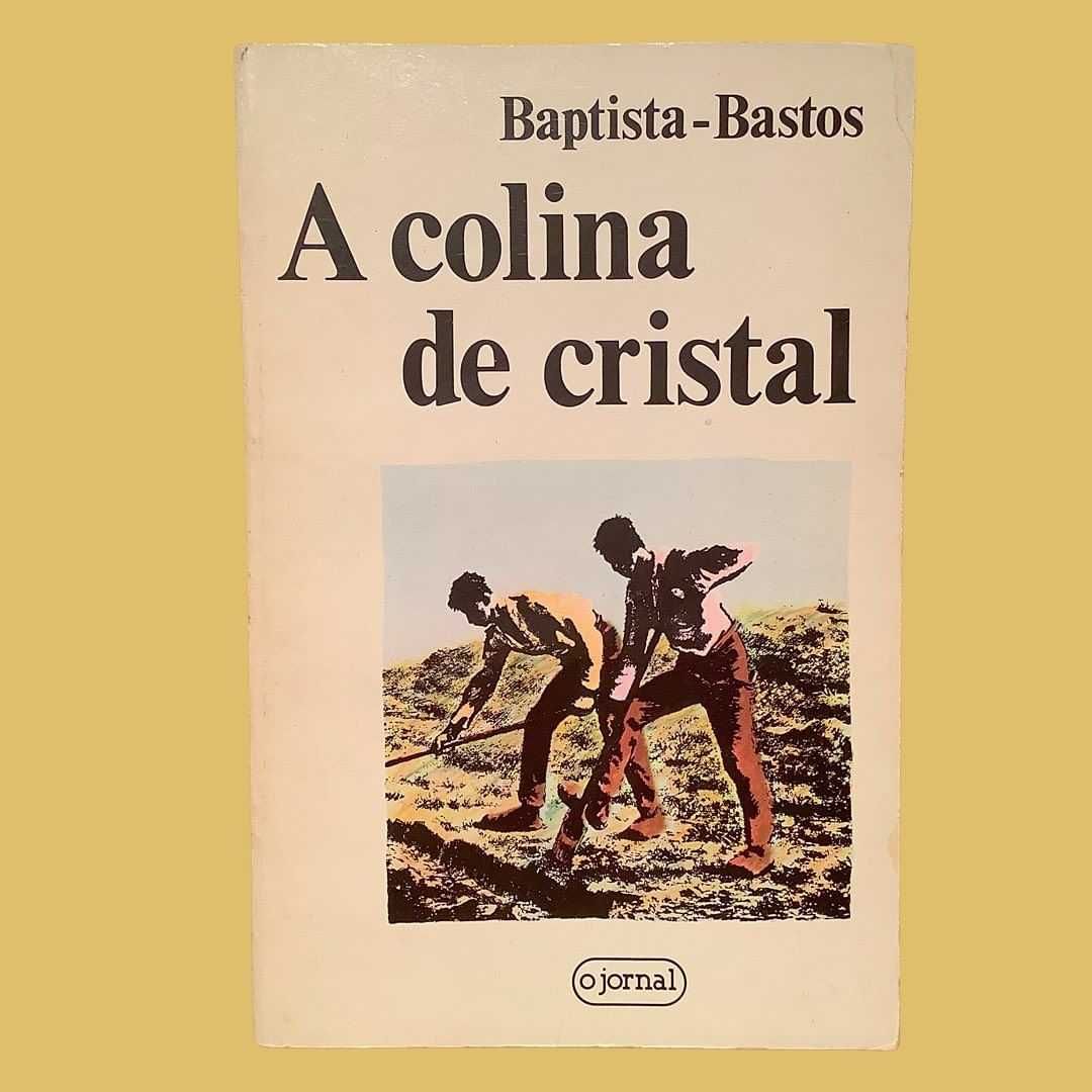 A Colina de Cristal - Baptista-Bastos