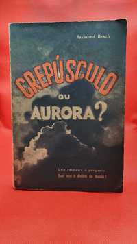 Livro - REF PBV - Raymond Beach - Crepúsculo ou Aurora