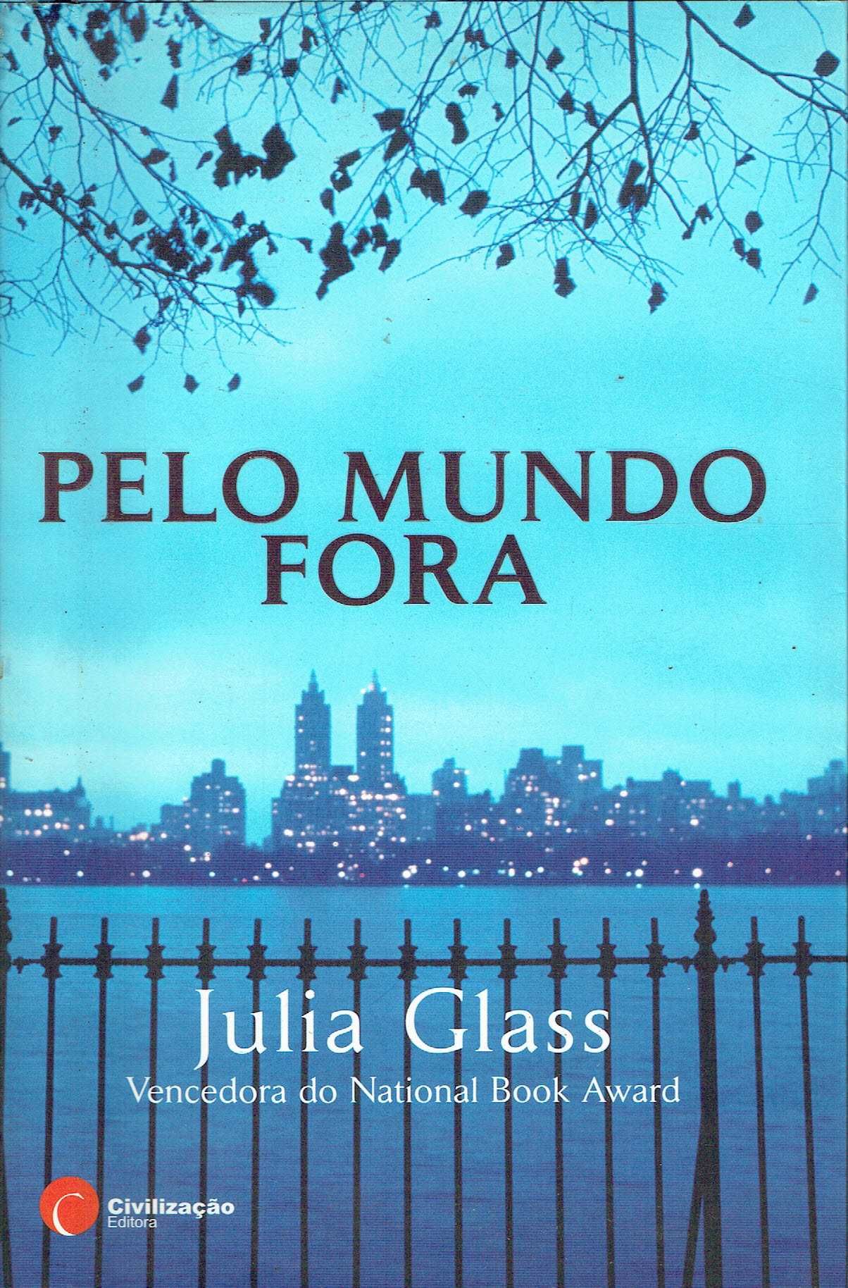 15323

Pelo Mundo Fora
de Julia Glass