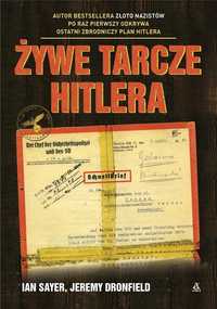 Żywe Tarcze Hitlera, Ian Sayer, Jeremy Dronfield