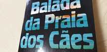 Balada da Praia dos Cães.