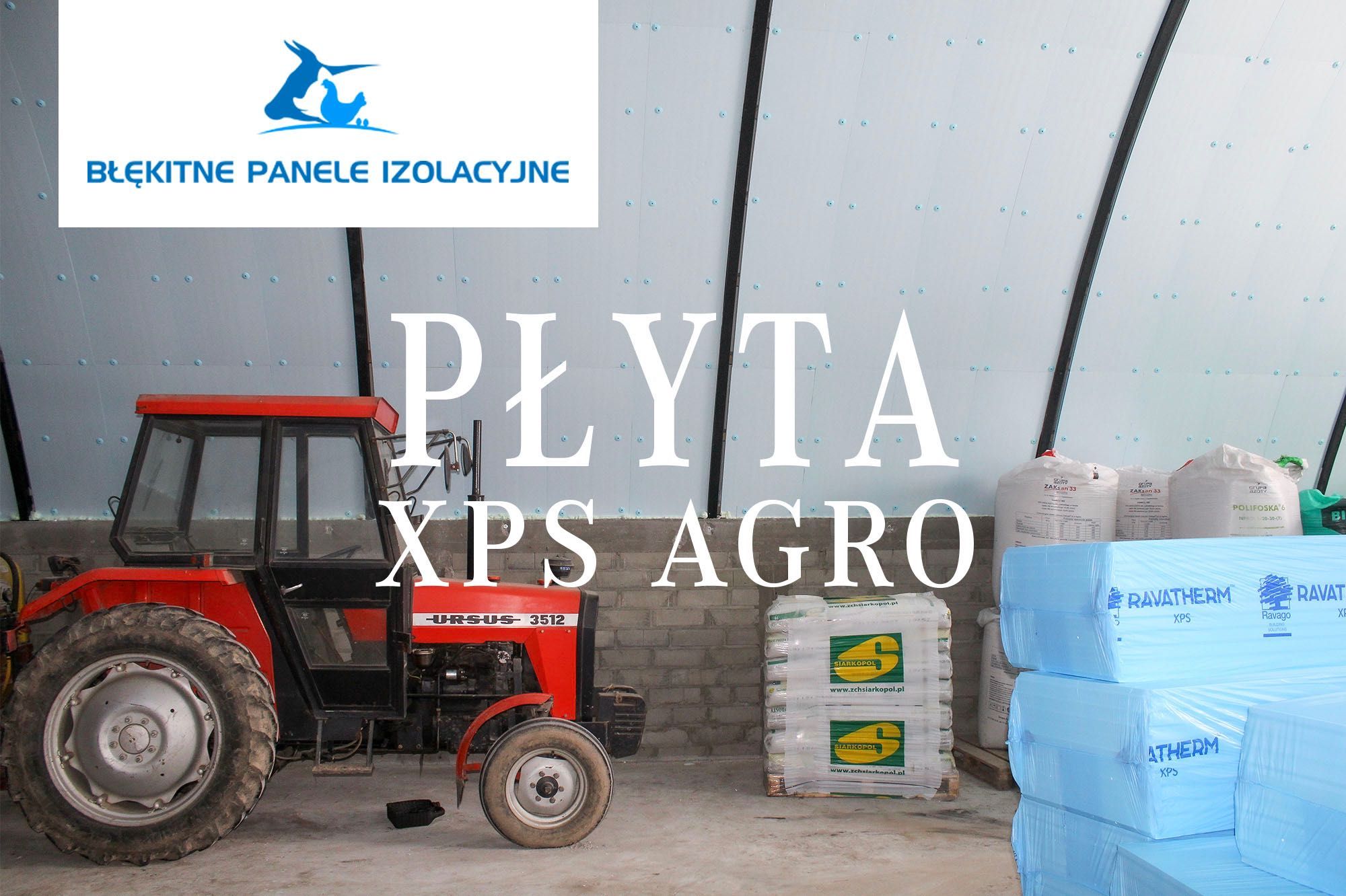 Izolacja Agrohali Hali Łukowej Wiaty Garażu Namiotu Styrodur XPS AGRO