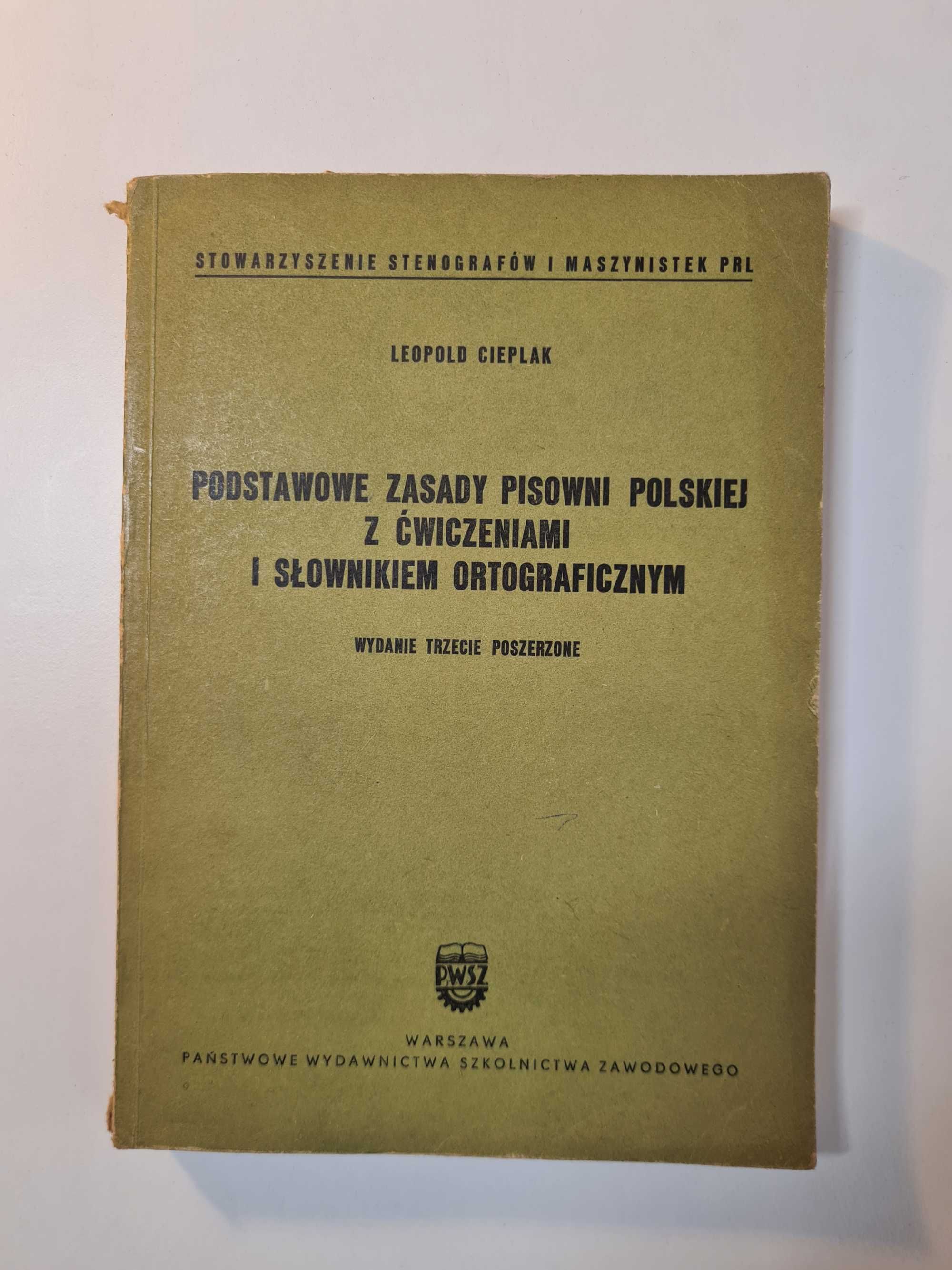 Leopold Cieplak - Podstawowe zasady pisowni polskiej