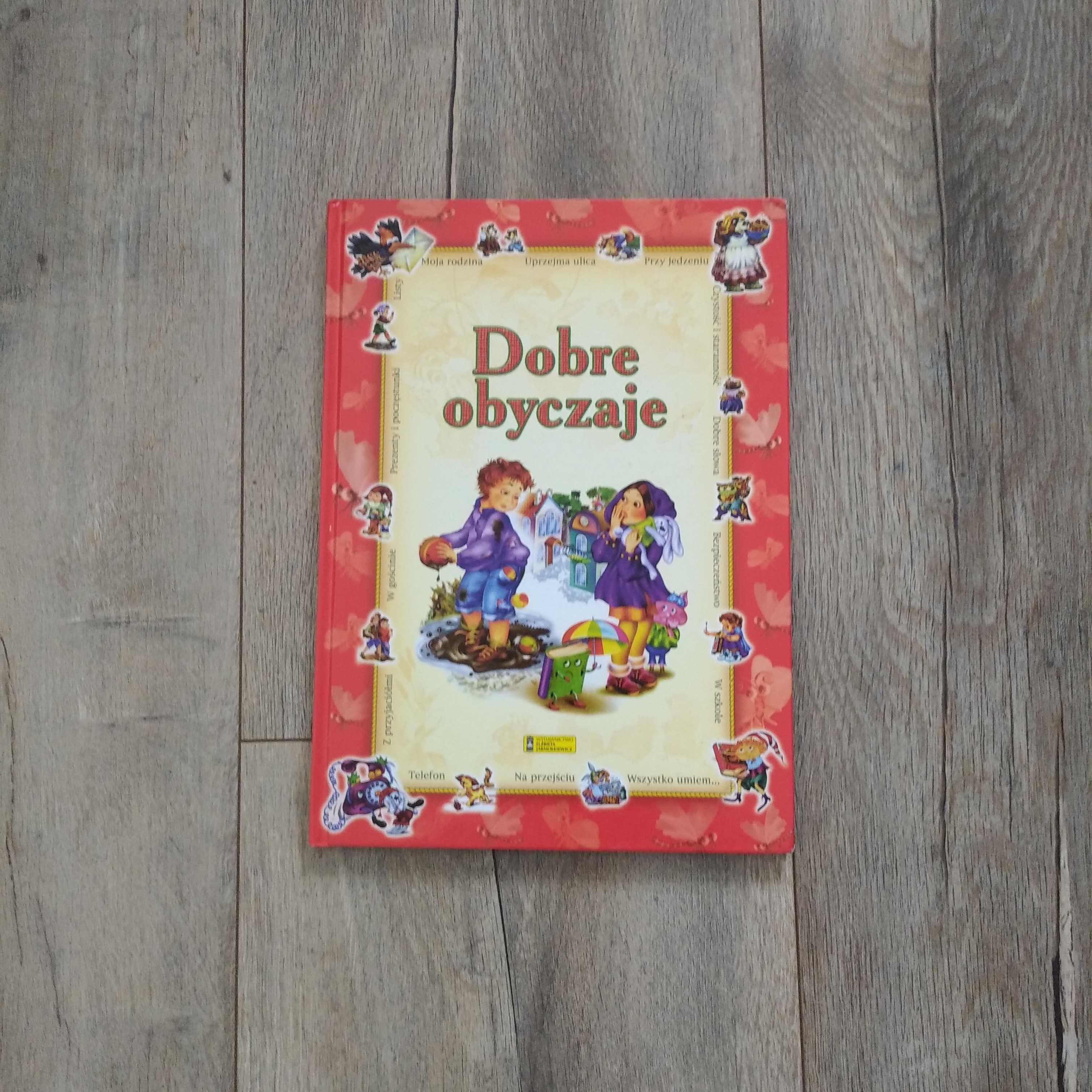 Dobre obyczaje książka o dobrych manierach dla dzieci ok. 5-6 lat