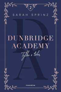 Dunbridge Academy. Tylko Z Tobą, Sarah Sprinz