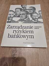 Zarządzanie ryzykiem bankowym - Stanisław Bereza