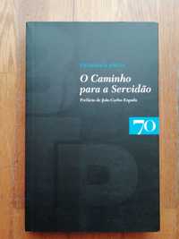 Friedrich Hayek - O caminho para a servidão