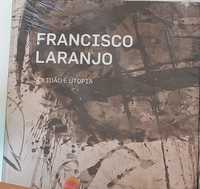 Francisco Laranjo - Solidão e utopia