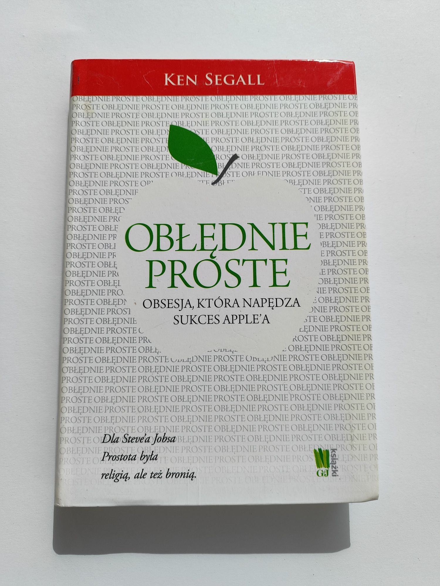 Książka "Obłędnie proste Obsesja, która napędza sukces Apple'a"