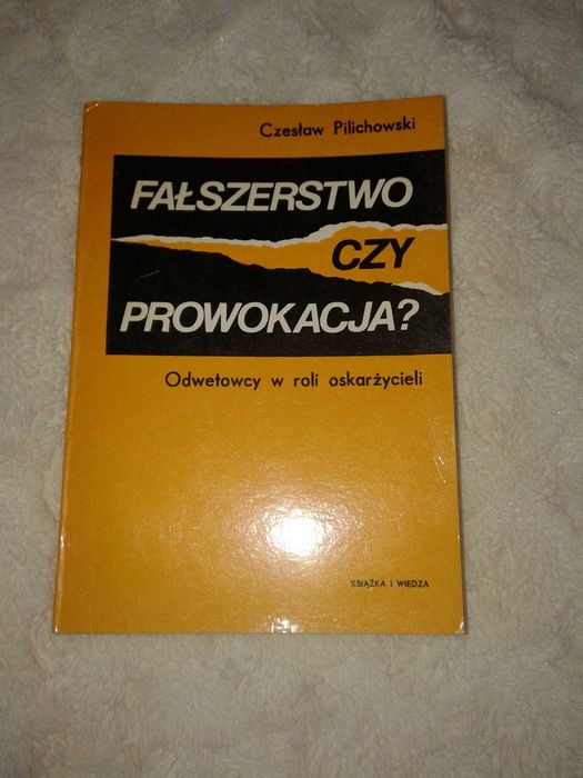 Fałszerstwo czy prowokacja - Czesław Pilichowski