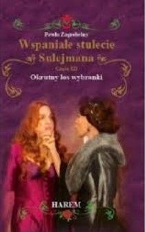 Wspaniałe Stulecie Sulejmana Część Iii Okrutny Los Wybranki