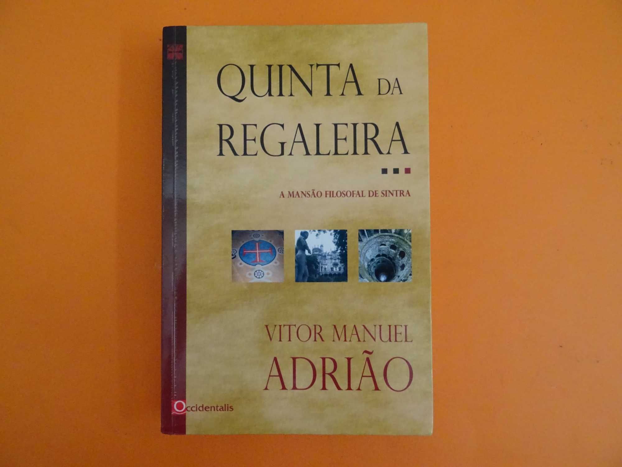 Quinta da regaleira -A mansão Filosofal de Sintra -Vítor Manuel Adrião