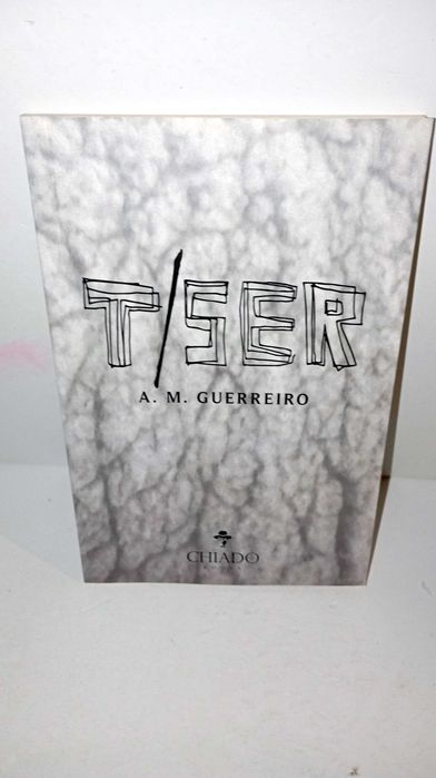 Ter/ Ser - A. M. Guerreiro - Chiado