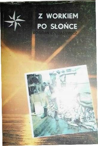 Z Workiem Po Słońce Bogdan Czubasiewicz