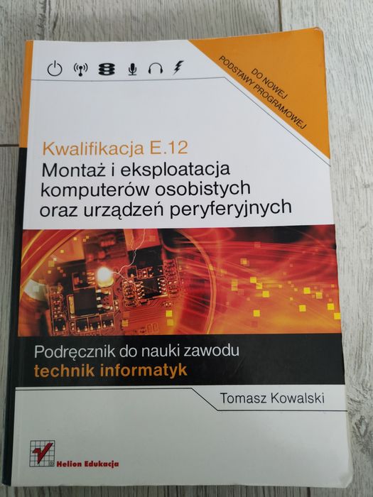 Kwalifikacja E.12 montaż i eksploatacja komputerów