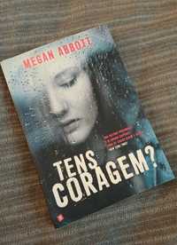 Livro "Tens coragem ?", Megan ABBOTT