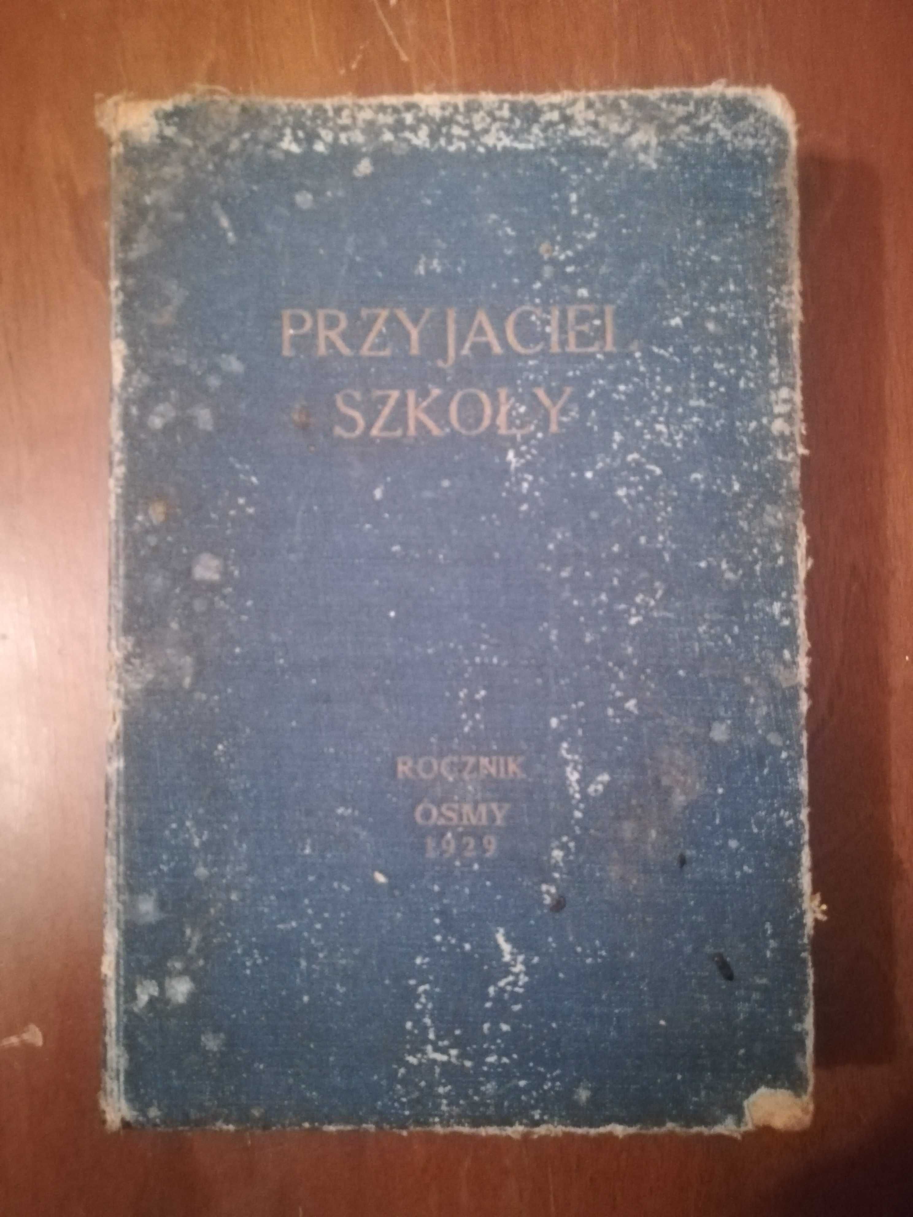 Przyjaciel Szkoły Borkowski Książka stara zabytek antyk 100lat 1929