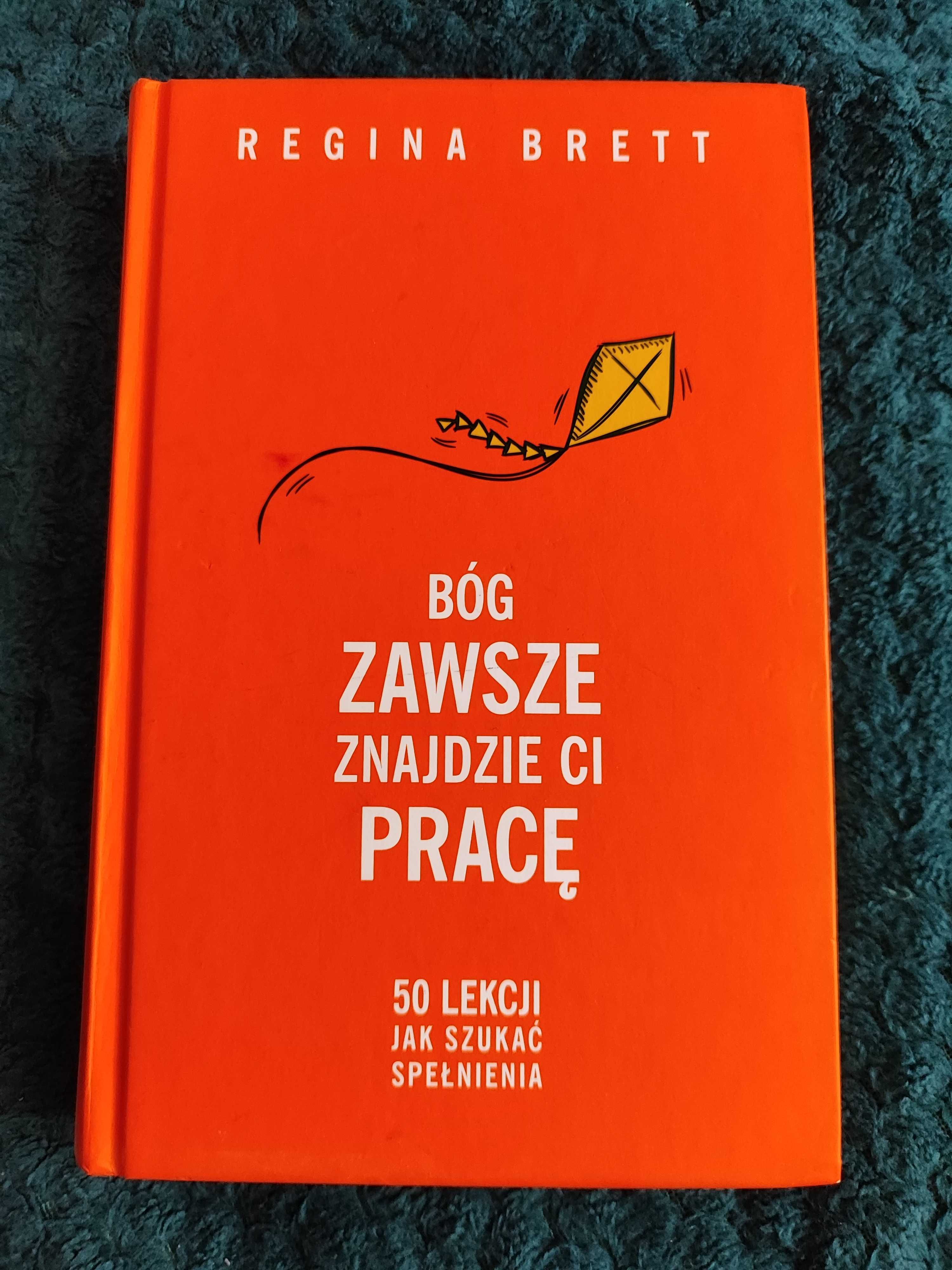 Bóg zawsze znajdzie Ci pracę Regina Brett